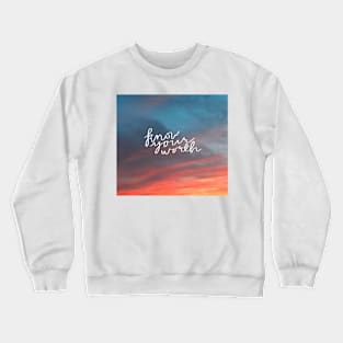 Know Your Worth Crewneck Sweatshirt